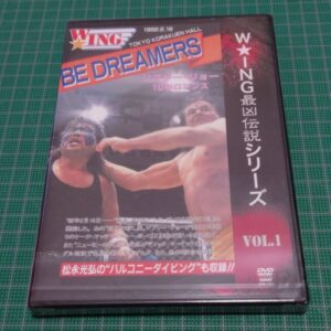 [Prowrestling] WING: The Legend of Death Match Vol.1 Be Dreamers （THE LEGEND of DEATH MATCH　W★ING最凶伝説シリーズ　vol.1　BE DREAMERS）
